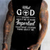 What God Knows About Me Is Important Print Men&
