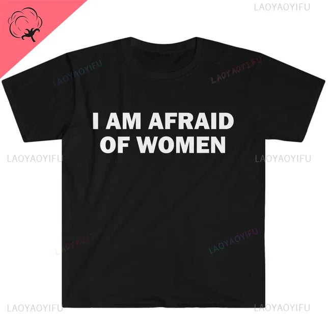 I Am Afraid of Women T-Shirt Humor Gift Funny - Lena & Miles Exquisite Boutique LLC.