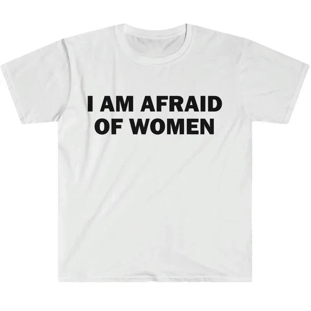 I Am Afraid of Women T-Shirt Humor Gift Funny - Lena & Miles Exquisite Boutique LLC.